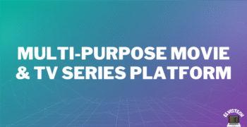 Multi-Purpose Movie & TV Series Platform
