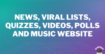News, Viral Lists, Quizzes, Videos, Polls and Music Website