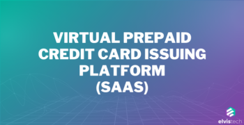 Virtual Prepaid Credit Card Issuing Platform (SAAS)