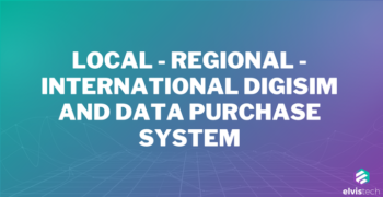 Local - Regional - International DigiSIM and Data Purchase System